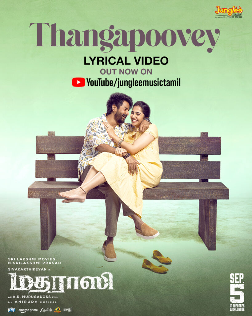 Thangapoove Song Lyrics – Madharaasi | Anirudh, Sivakarthikeyan